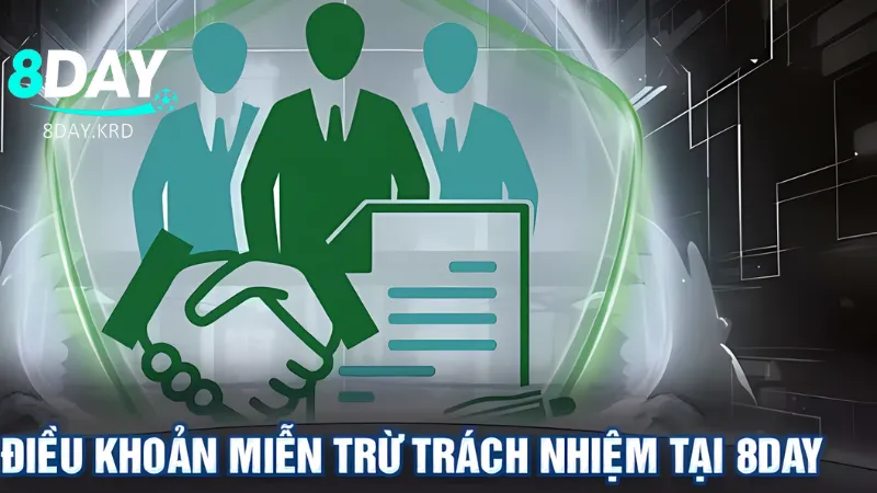 Miễn Trừ Trách Nhiệm Chi Tiết Cho Tân Thủ Tại 8Day Giới thiệu khái quát đến bạn quy định miễn trách nhiệm